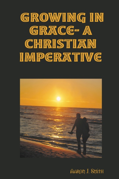 Growing in Grace- A Christian Imperative