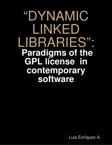 “DYNAMIC LINKED LIBRARIES”:  Paradigms of the GPL license  in  contemporary software