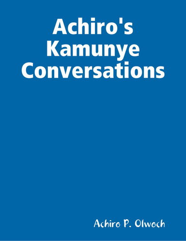 Achiro's Kamunye Conversations