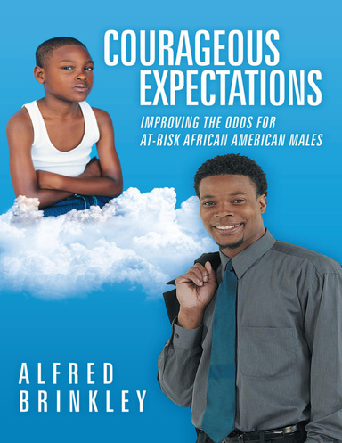 Courageous Expectations: Improving the Odds for At-Risk African American Males
