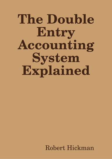 The Double Entry Accounting System Explained
