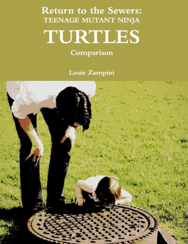 Return to the Sewers: Teenage Mutant Ninja Turtles Comparison