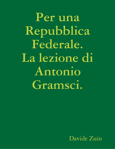 Per una Repubblica Federale. La lezione di Antonio Gramsci.
