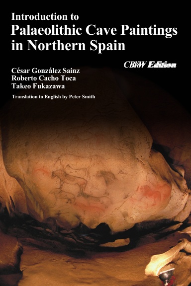 Introduction to Paleolithic Cave Paintings in Northern Spain Color Edition