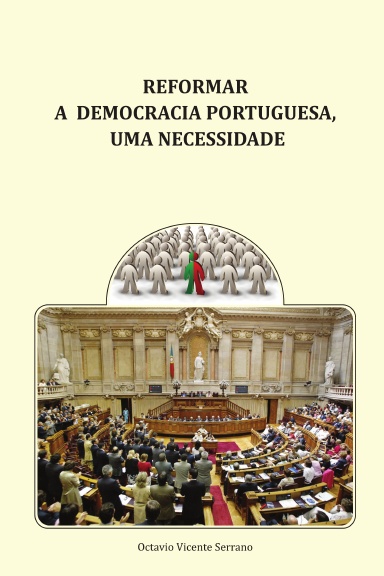 REFORMAR A DEMOCRACIA PORTUGUESA, UMA NECESSIDADE
