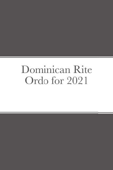 Dominican Rite Ordo for 2021