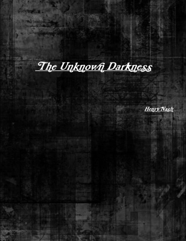 The Alyn Hendrix Trilogy: The Unknown Darkness