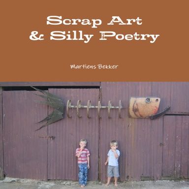Scrap Art And Silly Poetry II