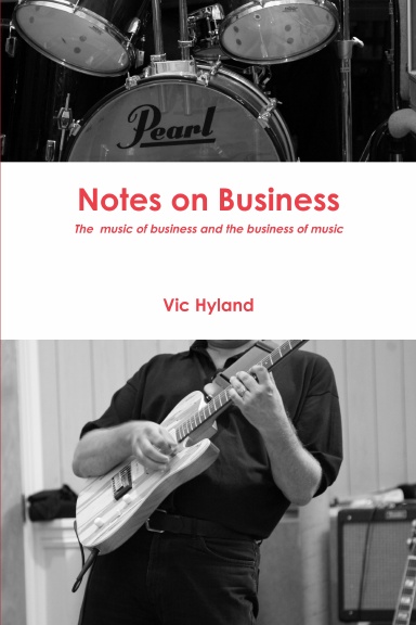 Notes on Business - The Business of Music and the Music of Business