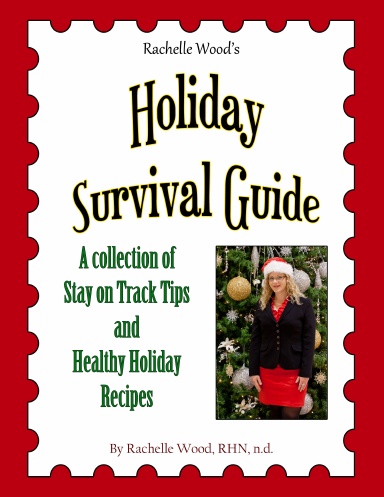 Rachelle Wood's Holiday Survival Guide