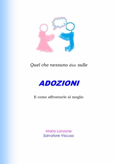 Quel che nessuno dice sulle ADOZIONI