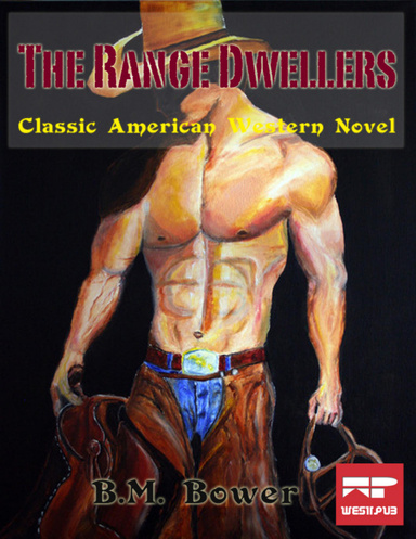 The Range Dwellers: Classic American Western Novel