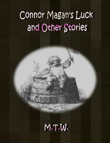 Connor Magan's Luck and Other Stories.