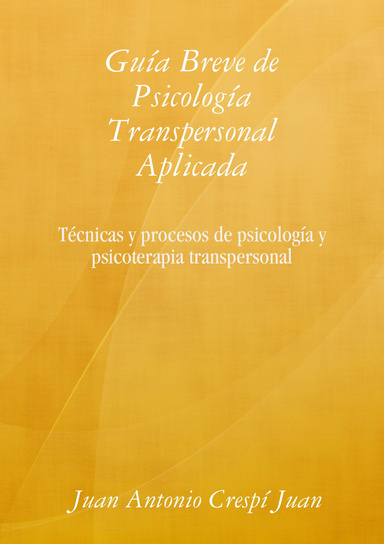 Guía Breve de Psicología Transpersonal Aplicada