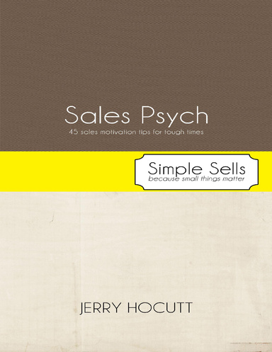 Sales Psych - 45 Sales Motivation Tips for Tough Times