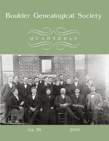 Boulder Genealogical Society Quarterly 2003 Edition