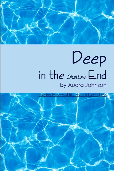 Deep in the Shallow End