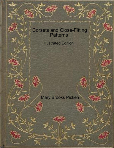 Corsets and Close-Fitting Patterns: Illustrated Edition
