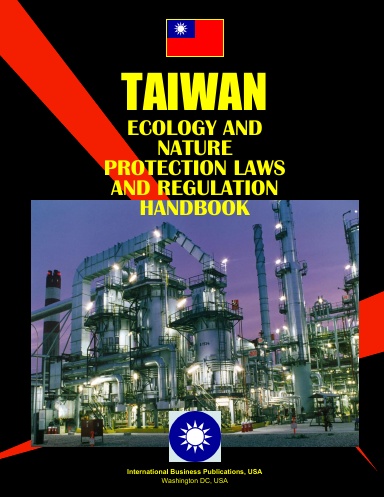 Taiwan Ecology & Nature Protection Laws and Regulation Handbook
