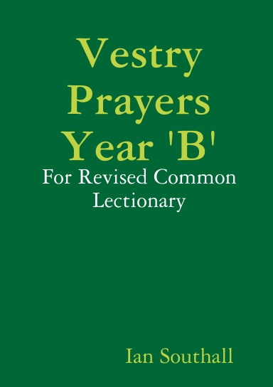 Vestry Prayers Year 'B'