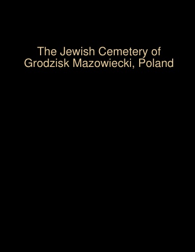 The Jewish Cemetery of Grodzisk Mazowiecki, Poland