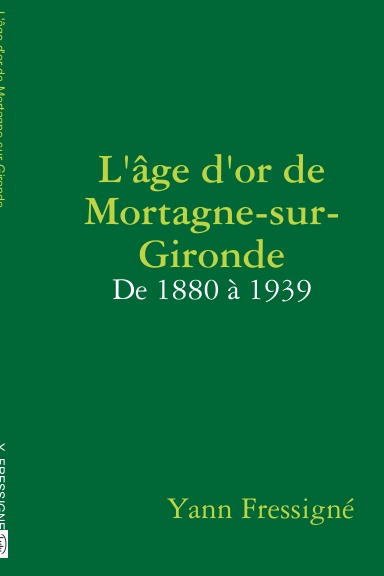 L'âge d'or de Mortagne-sur-Gironde