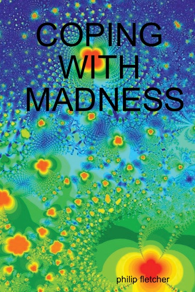 COPING WITH MADNESS