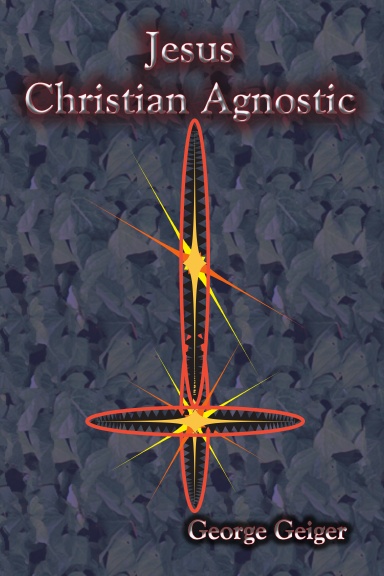 Jesus - A Christian Agnostic