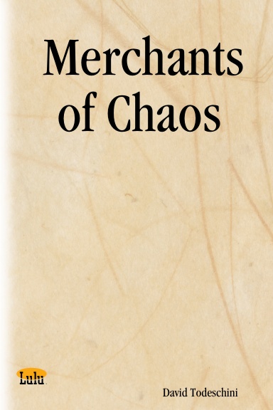 Merchants of Chaos