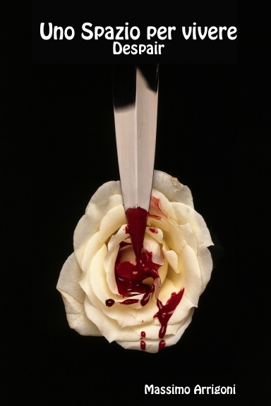 Uno Spazio per vivere - Despair