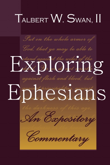 Exploring Ephesians: An Expository Commentary