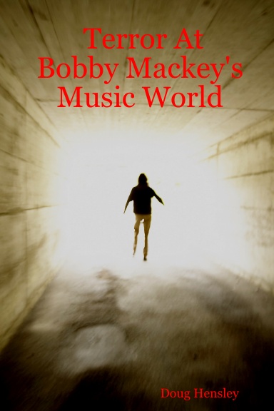 Terror At Bobby Mackey's Music World