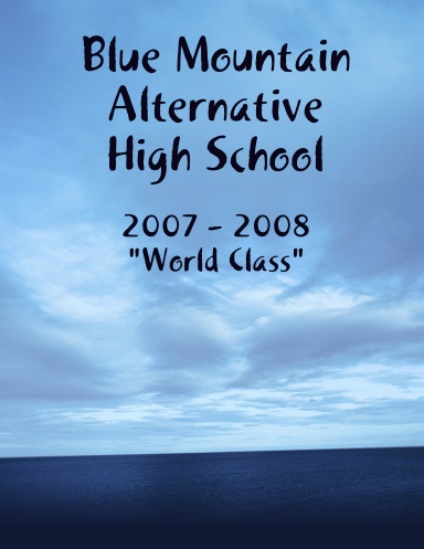 Blue Mountain Alternative High School 2008
