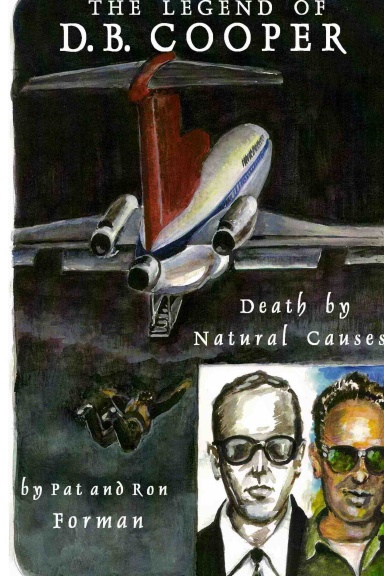 The Legend of D B Cooper - Death by Natural Causes