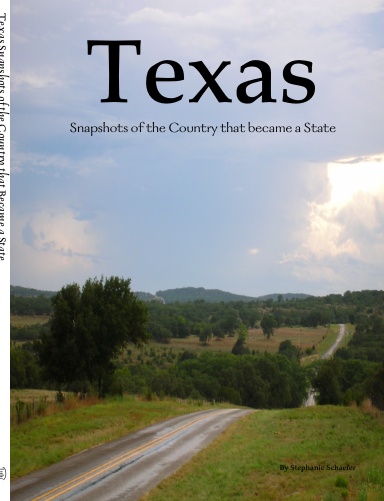 Texas Snapshots of the Country that Became a State