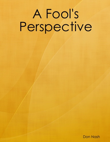 A Fool's Perspective
