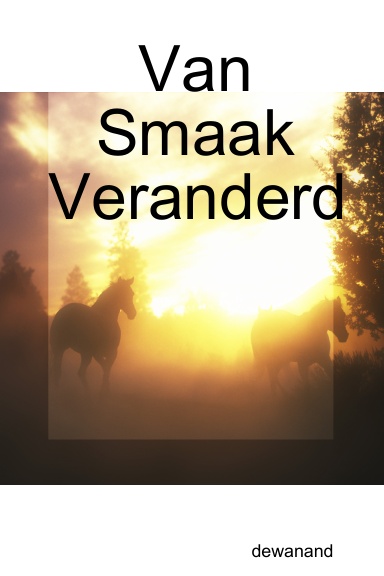 Van Smaak Veranderd