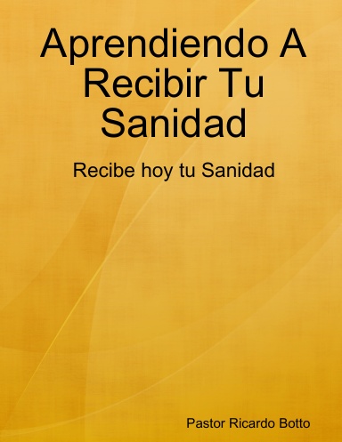 Aprendiendo a Recibir tu Sanidad