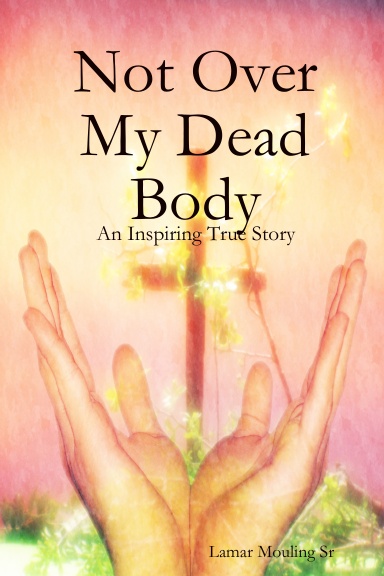 Not Over My Dead Body