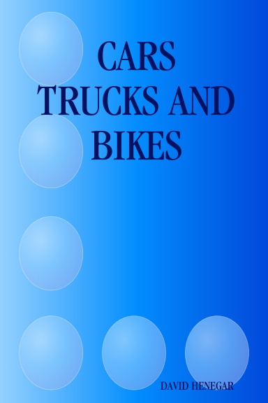CARS TRUCKS AND BIKES