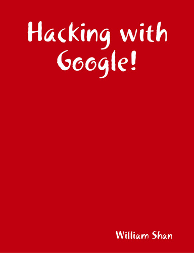 Hacking with Google!