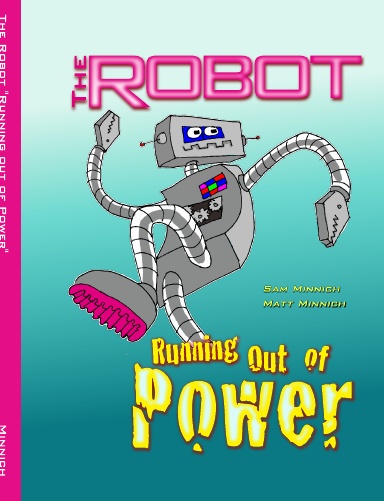 The Robot "Running out of Power"