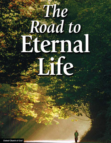 The Road to Eternal Life