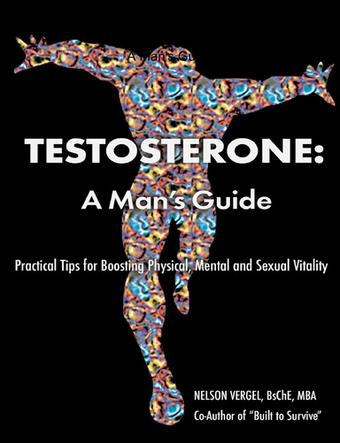 Testosterone: A Man's Guide