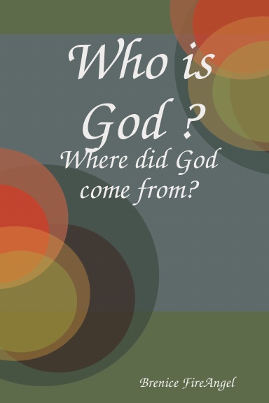 Who is God and Where did He Come From