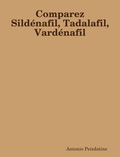 Comparez Sildénafil, Tadalafil, Vardénafil