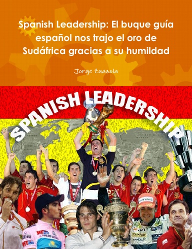 Spanish Leadership: El buque guía español nos trajo el oro de Sudáfrica gracias a su humildad