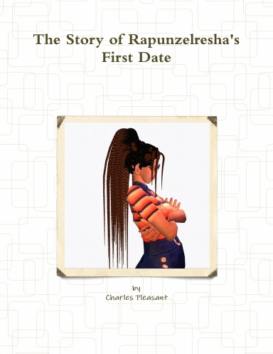 The Story of Rapunzelresha's First Date
