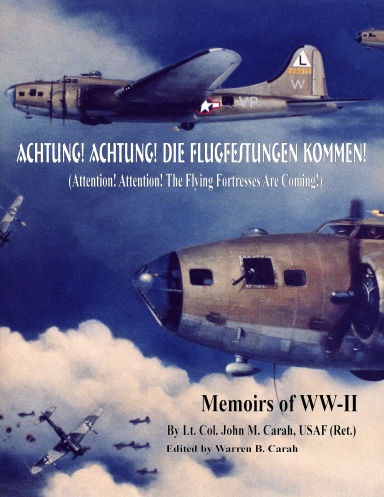 Achtung! Achtung! Die Flugfestungen Kommen! (Attention! Attention! The Flying Fortresses are Coming!)
