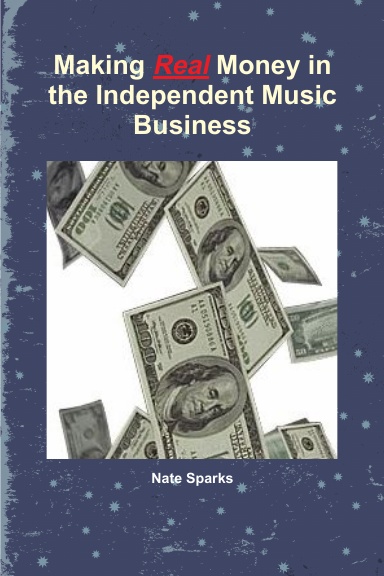 Making Real Money in the Independent Music Business